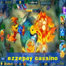 ezzepay cassino